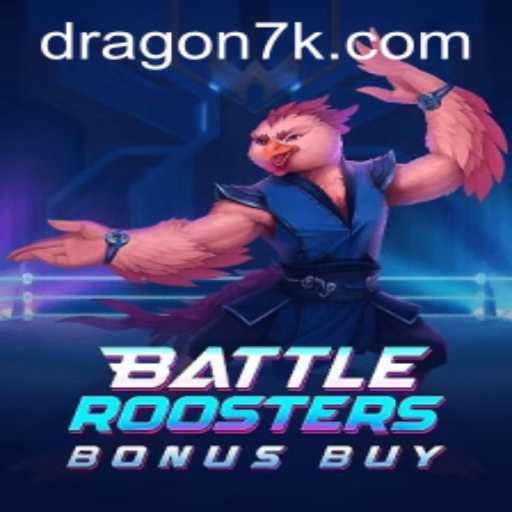 Explorando o Fascinante Jogo BattleRoostersBonusBuy e Sua Conexão com 7KDragon.com