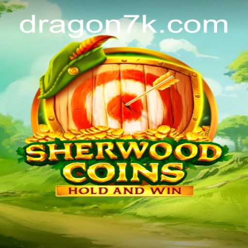 Descubra SherwoodCoins: A Jornada no Mundo de 7KDragon.com